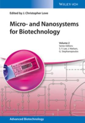 Micro- and Nanosystems for Biotechnology (Advanced Biotechnology)