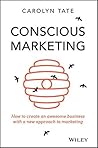 Book cover for Conscious Marketing: How to Create an Awesome Business with a New Approach to Marketing