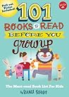 101 Books to Read Before You Grow Up by Bianca Schulze
