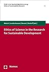 Ethics of Science in the Research for Sustainable Development (Ethik in Der Nachhaltigkeitsforschung U Ethics of Sustainability Research, 1)