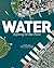 Water: Exploring the Blue P...