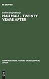Mau Mau – Twenty Years after by Robert Buijtenhuijs