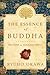 The Essence of Buddha: The ...