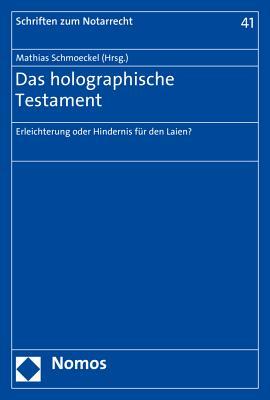Das Holographische Testament: Erleichterung Oder Hindernis Fur Den Laien? (Schriften Zum Notarrecht) (German Edition)
