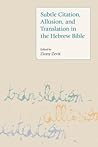 Subtle Citation, Allusion, and Translation in the Hebrew Bible