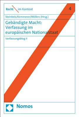 Gebändigte Macht: Verfassung im europäischen Nationalstaat: Verfassungsblog II