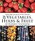 The New Vegetables, Herbs and Fruit by Matthew Biggs