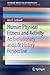 Human Physical Fitness and Activity: An Evolutionary and Life History Perspective (Human Behavior, Biology and Evolution)