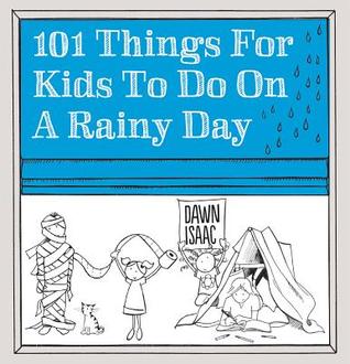 101 Things for Kids to Do on a Rainy Day (Paperback)