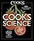 Cook's Science: How to Unlock Flavor in 50 of our Favorite Ingredients
