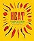 Heat by Kay Plunkett-Hogge