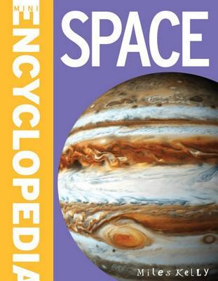 Mini Encyclodedia - Space: A Fantastic Resource for School Projects and Homework at Late-elementary and Middle School Levels