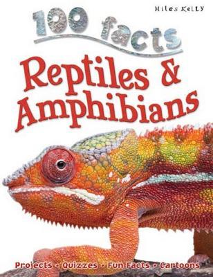 100 Facts Reptiles & Amphibians- Herpetology, Educational Projects, Fun Activities, Quizzes and More!