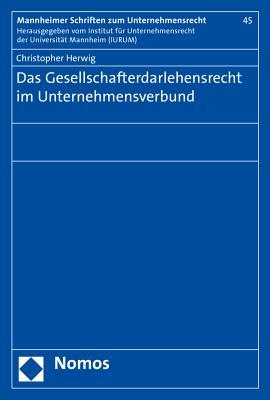 Das Gesellschafterdarlehensrecht im Unternehmensverbund (Mannheimer Schriften Zum Unternehmensrecht)