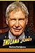 Thus said Indiana Jones: Ha...
