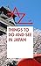 The A to Z of Things To Do and See in Japan: Japan Travel Guide 2015 (The A to Z Books)