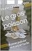 Le gros poisson: French for foreigners (Inspecteur Dulac) (French Edition)