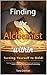 Finding the Alchemist within -Turning yourself to Gold!: A Journey through the Labyrinth of Self-Healing