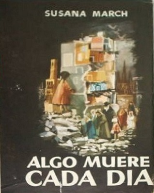 Algo muere cada día