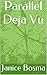 Parallel Deja Vu: Full of modern day experiences of abduction by aliens; or are they? And a true, or not so true explanation. It is a story that will keep you guessing to the end.