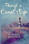 Through a Camel's Eye by Dorothy Johnston