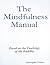 The Minfulness Manual: Based on the Teachings of the Buddha
