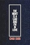 The Night Is A Liar And I'm In Love