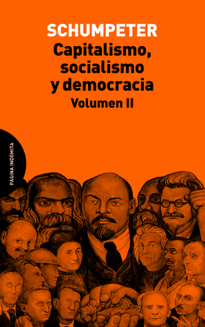 Capitalismo, socialismo y democracia: Volumen II