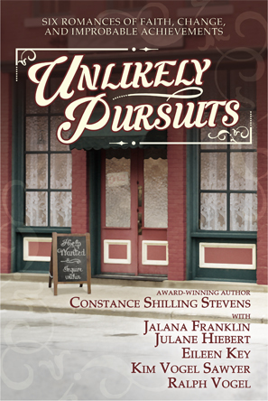 Unlikely Pursuits: Six Romances of Faith, Change, and Improbable Achievements