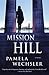 Mission Hill by Pamela Wechsler
