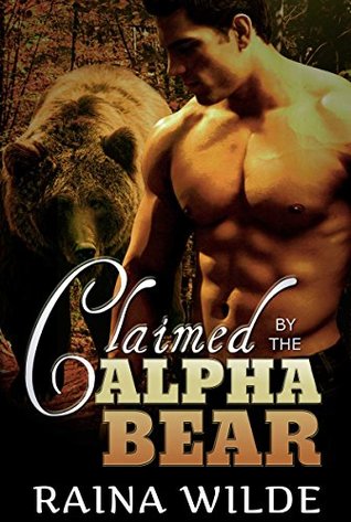 Claimed by the Alpha Bear (Kindle Edition)