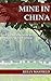 Mine In China by Kelly Mayfield