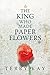The King Who Made Paper Flo...