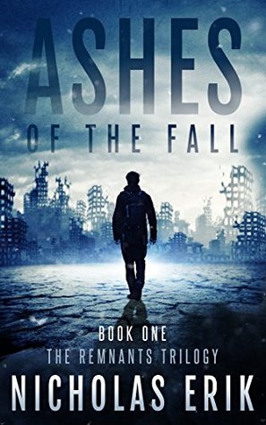Ashes of the Fall (The Remnants Trilogy #1)