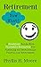Retirement, Now What?: A Pr...