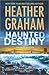 Haunted Destiny by Heather    Graham