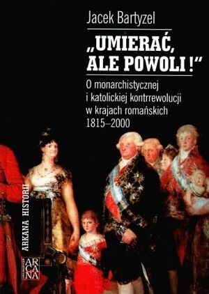 "Umierać, ale powoli!"