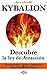 KYBALION Descubre la ley de Atracción. Hermetismo, Ikigai, Gestación, Acción - Reacción (Las 7 llaves nº 3) (Spanish Edition)