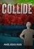Collide by Aimee Jessica Russ