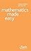 Mathematics Made Easy