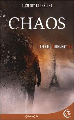 Ceux qui n'oublient pas (Chaos #1)