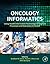 Oncology Informatics: Using Health Information Technology to Improve Processes and Outcomes in Cancer
