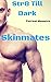 Str8 Till Dark: Skinmates