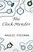 The Clock-Mender by Maggie Freeman