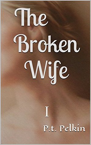 The Broken Wife I