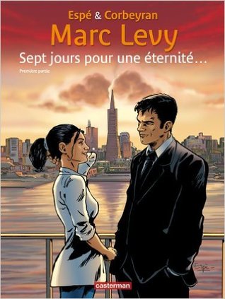 Sept Jours Pour Une Eternité - Première partie (Hardcover)