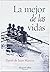 La mejor de las vidas