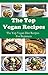 The Top Vegan Recipes: The ...