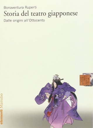 Storia del teatro giapponese. Dalle origini all'Ottocento (Paperback)