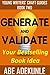 Generate and Validate Your Bestselling Book Idea: Easily Find and Confirm That Your Kindle Book Ideas Will Sell (Young Writers' Craft Guides 2)